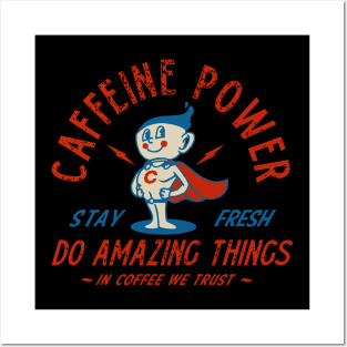 Caffeine Power Posters and Art